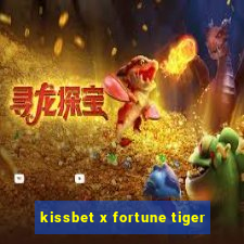 kissbet x fortune tiger